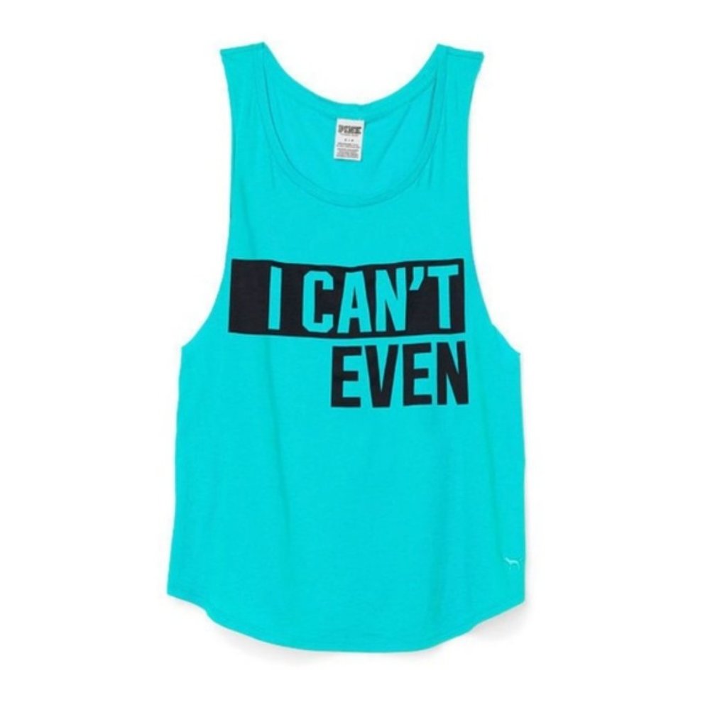 Tank Top - I Can't Even